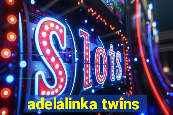 adelalinka twins